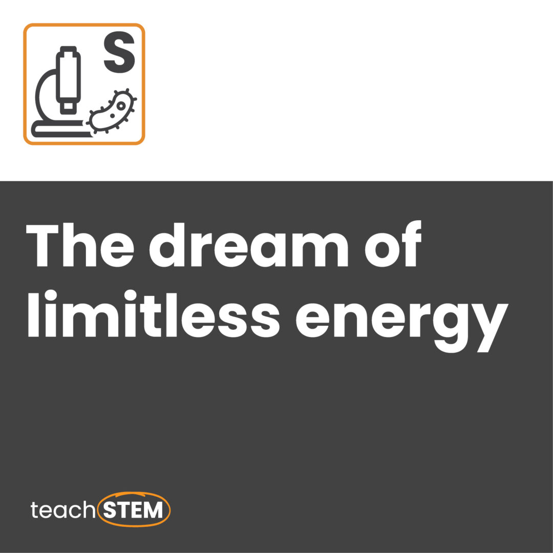 The dream of limitless energy